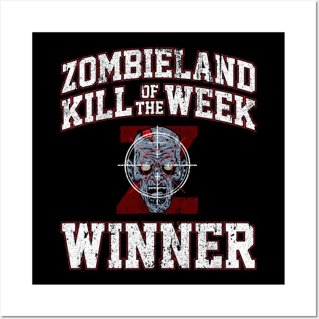 Zombieland Kill of the Week Winner Wall Art by huckblade